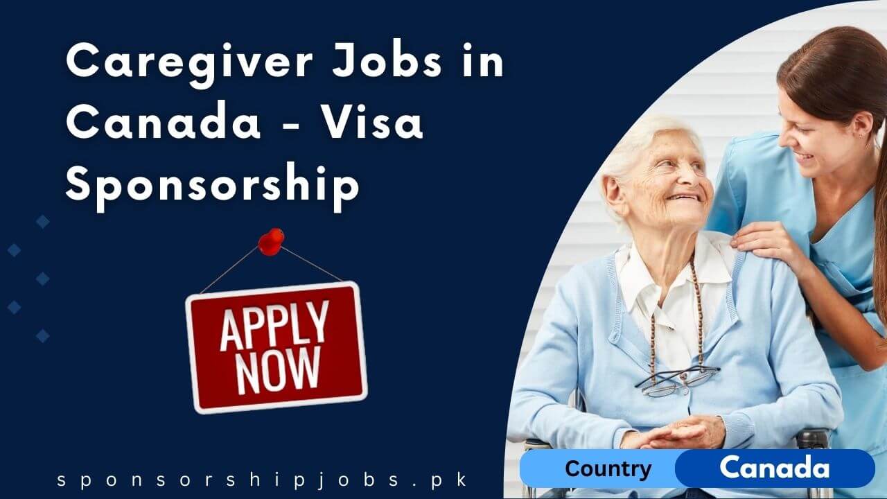 Caregiving jobs in canada with visa sponsorship